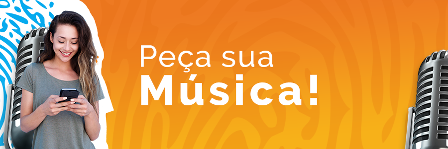 PEÇA SUA MUSICA AQUI